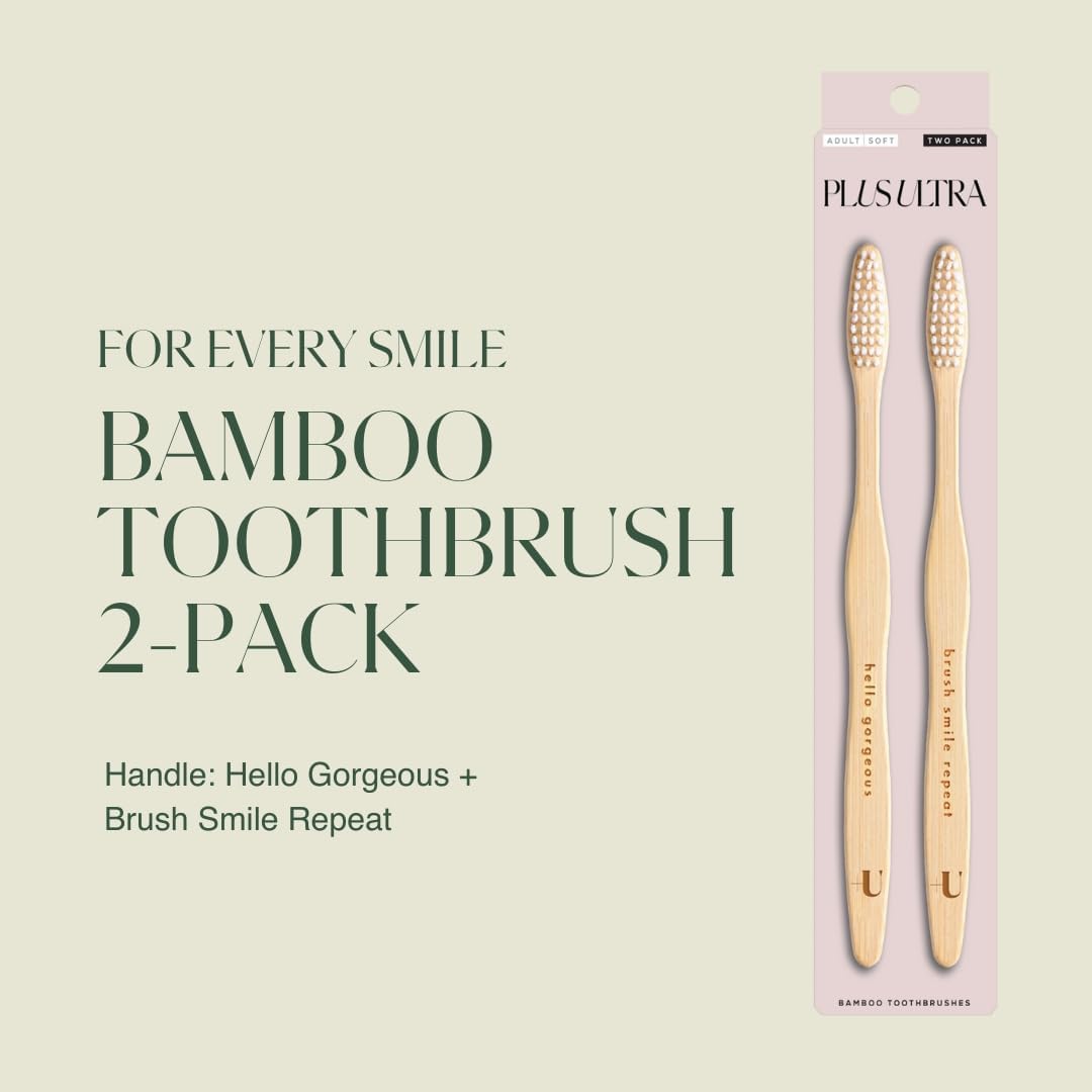 Plus Ultra 2-Pack Bamboo Toothbrush - BPA Free Soft Bristle - Dentist-Approved and All-Natural with Brush Smile Repeat and Hello Gorgeous Etched on Handles