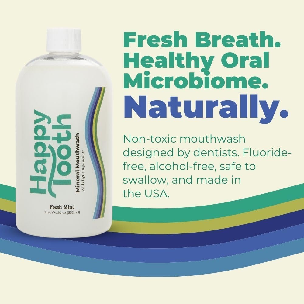 Happy Tooth Hydroxyapatite Mouthwash, Fluoride Free, Teeth Whitening, Remineralizing for Enamel Strength, Fresh Breath, Oral Microbiome Support, Dentist Formulated, Gentle Care, Fresh Mint, 20 Fl Oz
