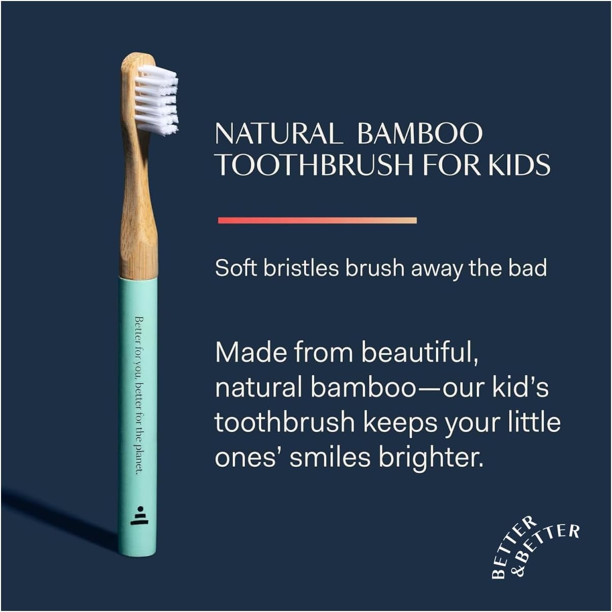 Better & Better Natural Bamboo Toothbrush for Kids | Extra Soft Bristle Toothbrush | 100% Plant-Based | Reusable Handle, Replaceable Brush Head | Eco-Friendly, Zero Plastic (Green)
