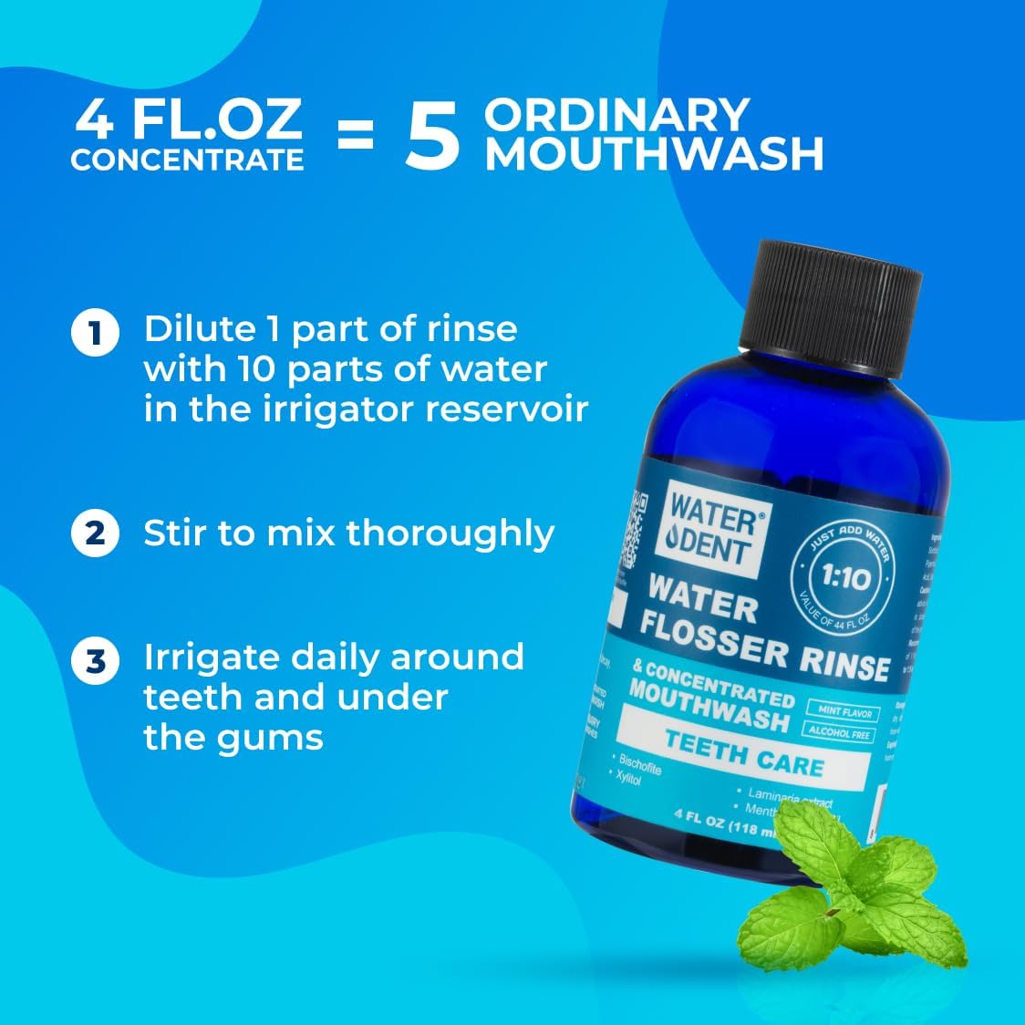 | Water Flosser Rinse, IRRIGANT, Concentrate Mouthwash | When dilluted1:10 = 44 fl.oz, Travel Size, Add to Oral irrigator, Mint Flavor, Alcohol & Fluoride Free. Made in USA | 4 fl.oz