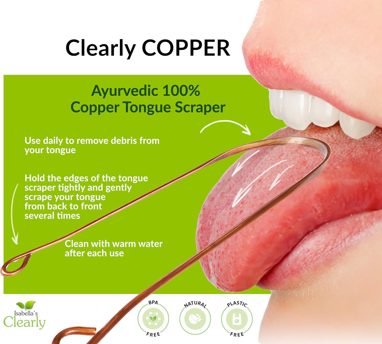 Isabella's Clearly 100% Pure Copper Tongue Scraper | Ayurvedic Metal Tongue Cleaner, BPA Free, for Adults and Kids | Natural Oral Care for Fresh Breath and Improved Oral Hygiene